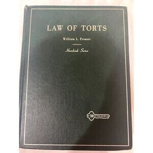 Law Of Torts 4th Edition Hornbook Series William Prosser West Publiishing